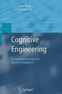 Cognitive Engineering: A Distributed Approach to Machine Intelligence - Amit Konar - cover