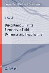 Discontinuous Finite Elements in Fluid Dynamics and Heat Transfer - Ben Q. Li - cover