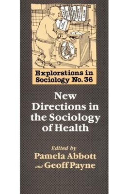 New Directions In The Sociology Of Health - cover