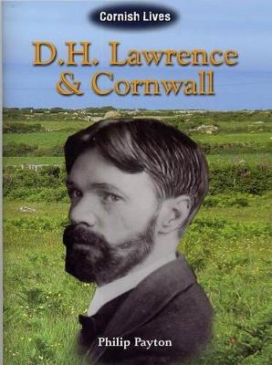 D.H. Lawrence and Cornwall - Philip Payton - cover