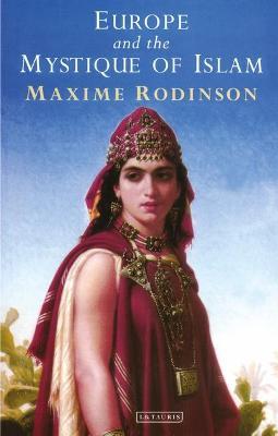 Europe and the Mystique of Islam - Maxime Rodinson - cover
