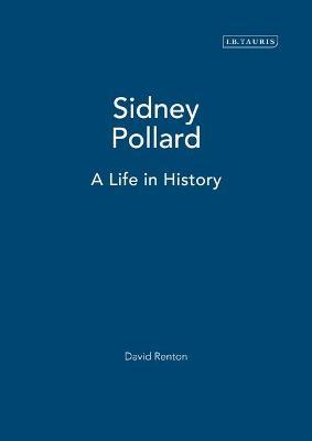 Sidney Pollard: A Life in History - David Renton - cover