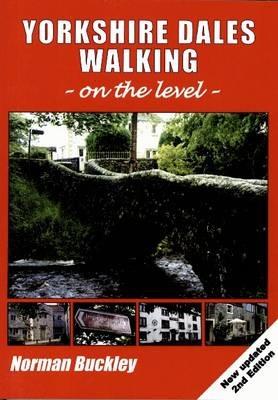 Yorkshire Dales Walking on the Level - Norman Buckley - cover