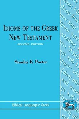 Idioms of the Greek New Testament - Stanley E. Porter - cover