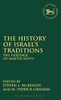 The History of Israel's Traditions: The Heritage of Martin Noth - cover
