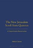 The New Jerusalem Scroll from Qumran: A Comprehensive Reconstruction - Michael Chyutin - cover