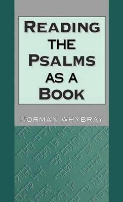 Reading the Psalms as a Book - R. Norman Whybray - cover