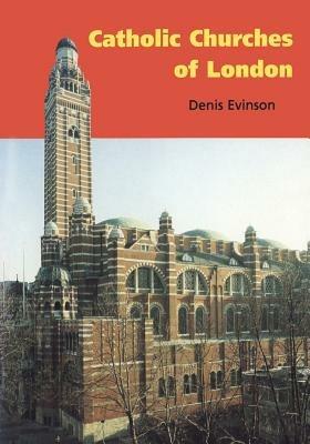 Catholic Churches of London - Denis Evinson - cover