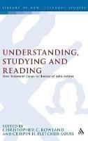 Understanding, Studying and Reading: New Testament Essays in Honour of John Ashton - cover