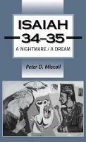 Isaiah 34-35: A Nightmare/A Dream - Peter D. Miscall - cover