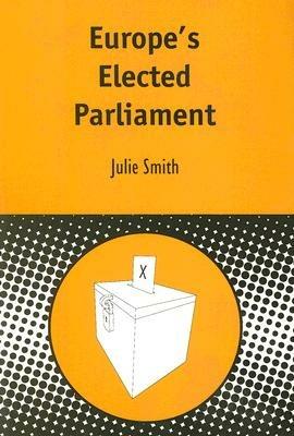 Europe's Elected Parliament - Julie Smith - cover