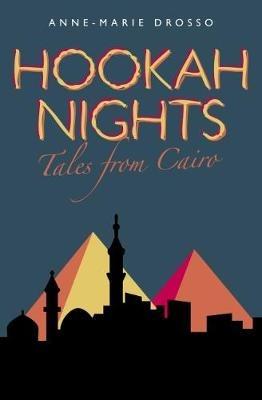 Hookah Nights: Tales from Cairo - Anne-Marie Drosso - cover