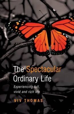 The Spectacular Ordinary Life - Viv Thomas - cover