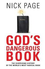 God's Dangerous Book: The Surprising History of the World's Most Radical Book: The Surprising History of the World'd Most Radical Book