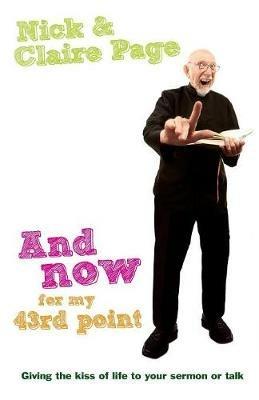 And Now for My 43rd Point: And Now for My 43rd Point - Claire Page,Nick Page - cover
