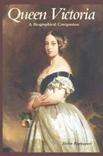 Queen Victoria: A Biographical Companion