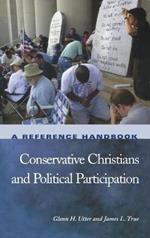 Conservative Christians and Political Participation: A Reference Handbook