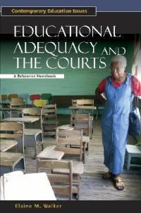 Educational Adequacy and the Courts: A Reference Handbook - Elaine Walker - cover