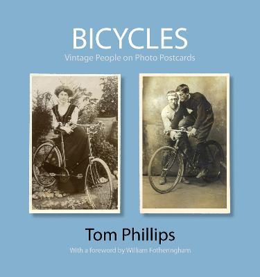 Bicycles: Vintage People on Photo Postcards - Tom Phillips - cover