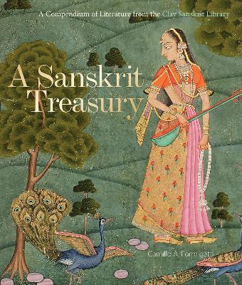 A Sanskrit Treasury: A Compendium of Literature from the Clay Sanskrit Library - Camillo Formigatti - cover