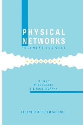 Physical Networks: Polymers and gels - cover