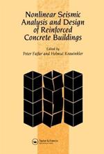 Nonlinear Seismic Analysis and Design of Reinforced Concrete Buildings: Workshop on Nonlinear Seismic Analysis of Reinforced Concrete Buildings, Bled, Slovenia, Yugoslavia, 13-16 July 1992
