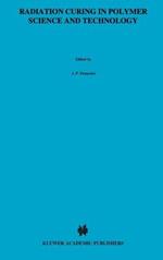 Radiation Curing in Polymer Science and Technology
