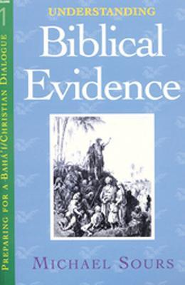 Understanding Biblical Evidence - Michael W. Sours - cover