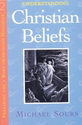 Understanding Christian Beliefs - Michael W. Sours - cover