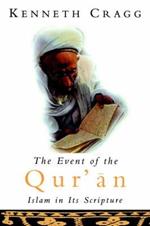 The Event of the Quran: Islam in Its Scripture