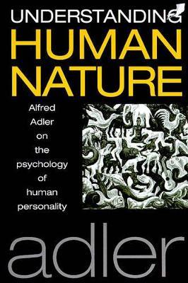 Understanding Human Nature - Alfred Adler - cover