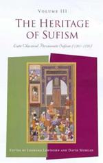 The Heritage of Sufism: Late Classical Persianate Sufism (1501-1750) v. 3