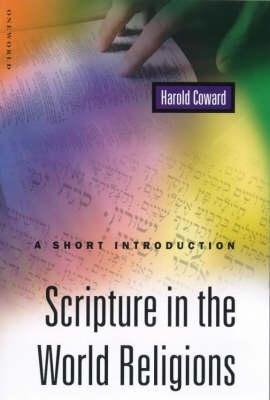 Scripture in the World Religions: A Short Introduction - Harold G. Coward - cover