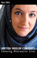 British Muslim Converts: Choosing Alternative Lives