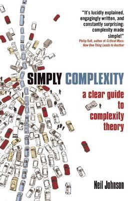 Simply Complexity: A Clear Guide to Complexity Theory - Neil Johnson - cover