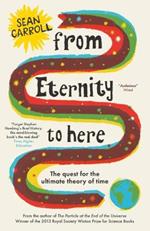 From Eternity to Here: The Quest for the Ultimate Theory of Time