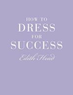 How to Dress for Success