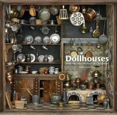 Dollhouses: From the V&A Museum of Childhood - Halina Pasierbska - cover