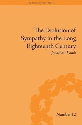 The Evolution of Sympathy in the Long Eighteenth Century - Jonathan Lamb - cover