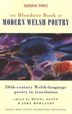 The Bloodaxe Book of Modern Welsh Poetry - cover