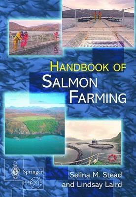 The Handbook of Salmon Farming - Selina M. Stead,Lindsay Laird - cover