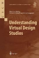 Understanding Virtual Design Studios - Mary L. Maher,Simeon J. Simoff,Anna Cicognani - cover