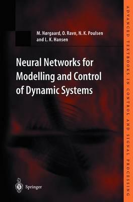 Neural Networks for Modelling and Control of Dynamic Systems: A Practitioner’s Handbook - M. Norgaard,O. Ravn,N.K. Poulsen - cover