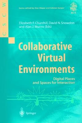 Collaborative Virtual Environments: Digital Places and Spaces for Interaction - cover