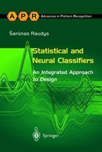 Statistical and Neural Classifiers: An Integrated Approach to Design