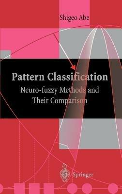 Pattern Classification: Neuro-fuzzy Methods and Their Comparison - Shigeo Abe - cover