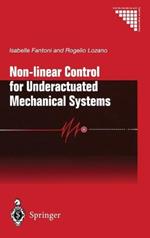 Non-linear Control for Underactuated Mechanical Systems