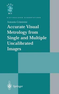 Accurate Visual Metrology from Single and Multiple Uncalibrated Images - Antonio Criminisi - cover