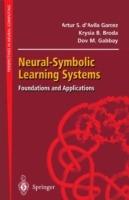 Neural-Symbolic Learning Systems: Foundations and Applications - Artur S. d'Avila Garcez,Krysia B. Broda,Dov M. Gabbay - cover
