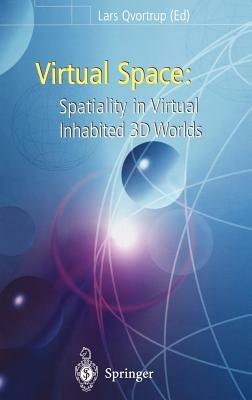 Virtual Space: Spatiality in Virtual Inhabited 3D Worlds - cover